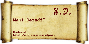 Wahl Dezső névjegykártya